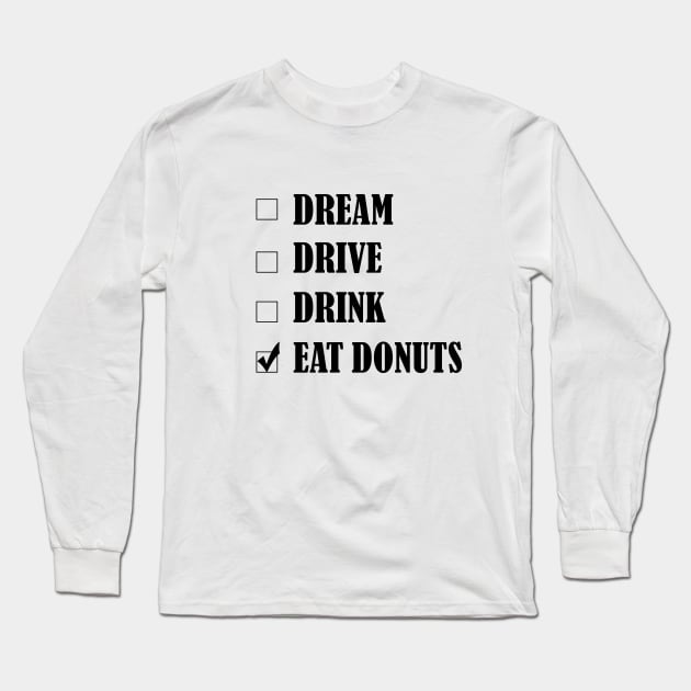 Eat Donuts - White Long Sleeve T-Shirt by CatHook